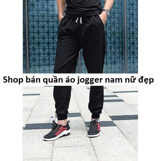 Top 13 shop bán quần Jogger nam nữ giá rẻ đẹp nhất TP Hồ Chí Minh